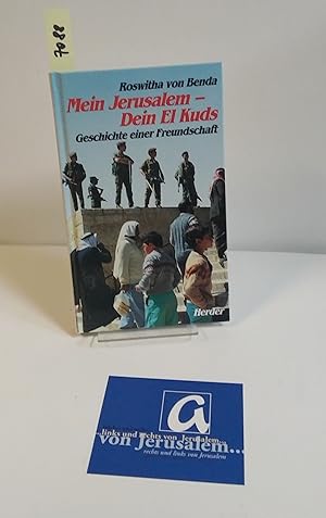 Image du vendeur pour Mein Jerusalem - Dein El Kuds. Geschichte einer Freundschaft. mis en vente par AphorismA gGmbH