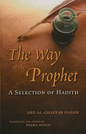 Seller image for Way of the Prophet : A Selection of Hadith for sale by GreatBookPrices
