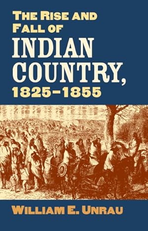 Seller image for Rise and Fall of Indian Country, 1825-1855 for sale by GreatBookPrices