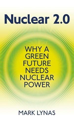 Seller image for Nuclear 2.0 : Why a Green Future Needs Nuclear Power for sale by GreatBookPrices