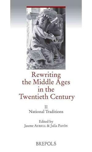 Bild des Verkufers fr Rewriting the Middle Ages in the Twentieth Century : National Traditions zum Verkauf von GreatBookPrices