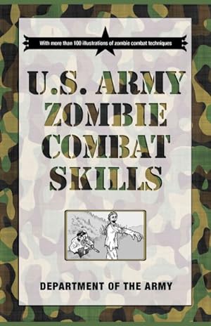 Seller image for U.S. Army Zombie Combat Skills for sale by GreatBookPrices