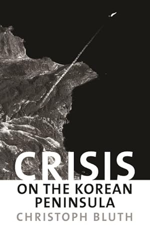 Bild des Verkufers fr Crisis on the Korean Peninsula zum Verkauf von GreatBookPrices