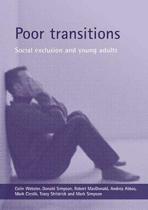 Imagen del vendedor de Poor Transitions : Social Exclusion And Young Adults a la venta por GreatBookPrices