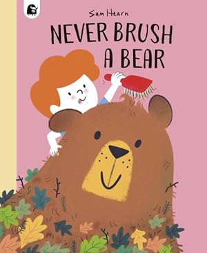 Imagen del vendedor de Never Brush a Bear a la venta por GreatBookPrices