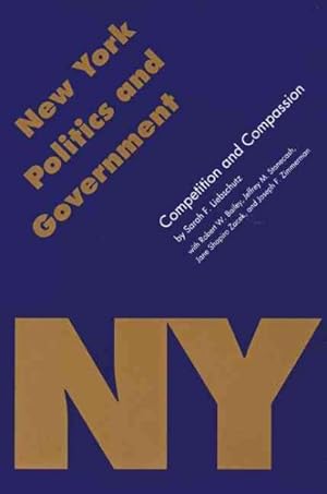 Immagine del venditore per New York Politics and Government : Competition and Compassion venduto da GreatBookPrices