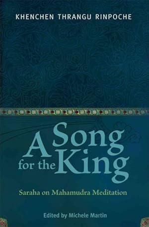 Seller image for Song for the King : Saraha on Mahamudra Meditation for sale by GreatBookPrices