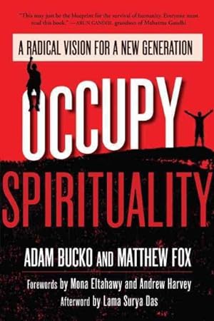 Image du vendeur pour Occupy Spirituality : A Radical Vision for a New Generation mis en vente par GreatBookPrices