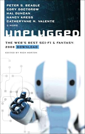 Seller image for Unplugged : The Web's Best Sci-Fi & Fantasy: 2008 Download for sale by GreatBookPrices