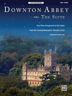 Seller image for Downton Abbey - The Suite : From the Carnival/Masterpiece Television Series: Easy Piano, Sheet for sale by GreatBookPrices