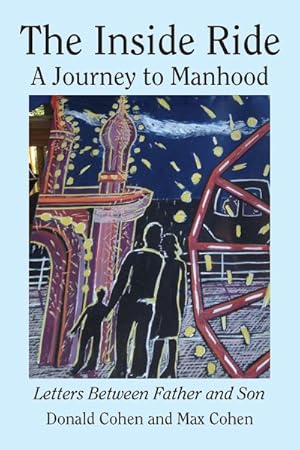 Bild des Verkufers fr Inside Ride : A Journey to Manhood: Letters Between Father and Son zum Verkauf von GreatBookPrices