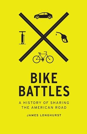Immagine del venditore per Bike Battles : A History of Sharing the American Road venduto da GreatBookPrices