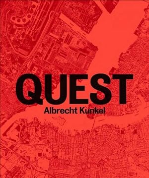 Seller image for Albrecht Kunkel : Quest: Fotografien / Photographs 1989-2009 for sale by GreatBookPrices