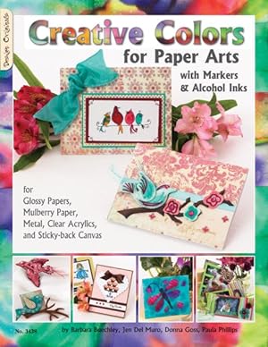 Seller image for Creative Colors for Paper Arts With Markers & Alcohol Inks for sale by GreatBookPrices