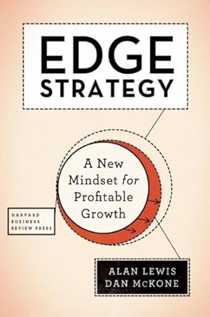 Image du vendeur pour Edge Strategy : A New Mindset for Profitable Growth mis en vente par GreatBookPrices