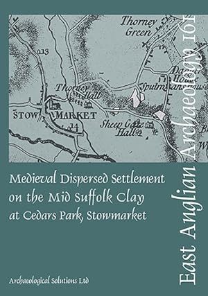 Bild des Verkufers fr Medieval Dispersed Settlement on the Mid Suffolk Clay at Cedars Park, Stowmarket zum Verkauf von GreatBookPrices