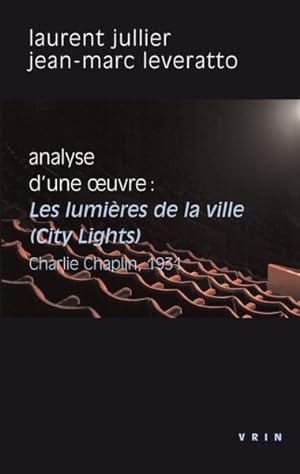 Bild des Verkufers fr Les Lumieres De La Ville Charlie Chaplin, 1931. Analyse D'une Oeuvre -Language: french zum Verkauf von GreatBookPrices