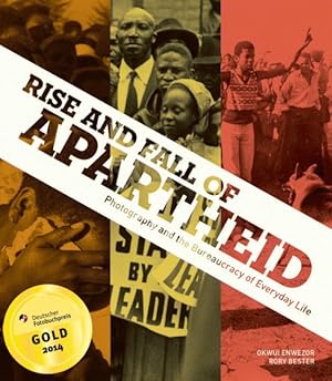 Bild des Verkufers fr Rise and Fall of Apartheid : Photography and the Bureaucracy of Everyday Life zum Verkauf von GreatBookPrices