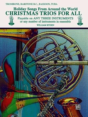 Seller image for Christmas Trios for All : Holiday Songs from Around the World, Playable on Any Three Instruments or any Number of Instruments in Ensemble for sale by GreatBookPrices