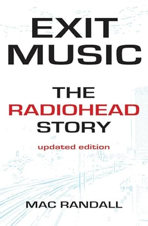 Immagine del venditore per Exit Music : The Radiohead Story venduto da GreatBookPrices