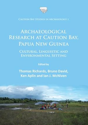 Immagine del venditore per Archaeological Research at Caution Bay, Papua New Guinea : Cultural, Linguistic and Environmental Setting venduto da GreatBookPrices