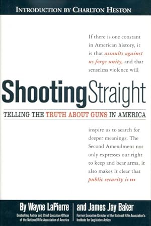 Immagine del venditore per Shooting Straight : Telling the Truth About Guns in America venduto da GreatBookPrices