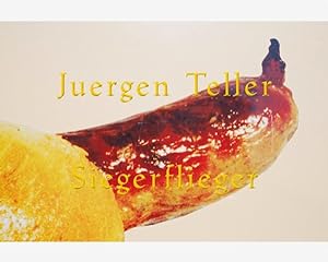 Imagen del vendedor de Juergen Teller : Siegerflieger a la venta por GreatBookPrices
