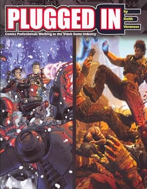 Seller image for Plugged In! : Comics Professionals Working in the Video Game Industry for sale by GreatBookPrices