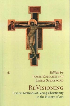 Bild des Verkufers fr ReVisioning : Critical Methods of Seeing Christianity in the History of Art zum Verkauf von GreatBookPrices