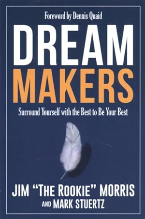Imagen del vendedor de Dream Makers : Surround Yourself With the Best to Be Your Best a la venta por GreatBookPrices