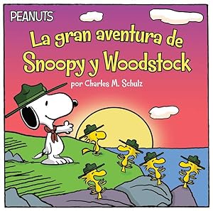 Bild des Verkufers fr La gran aventura de Snoopy y Woodstock/ Snoopy and Woodstock's Great Adventure -Language: spanish zum Verkauf von GreatBookPrices
