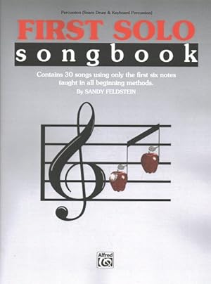 Seller image for First Solo Songbook : Contains 30 songs using only the first six notes taught in all beginning methods: Percussion (Snare Drum & Keyboard Percussion) for sale by GreatBookPrices