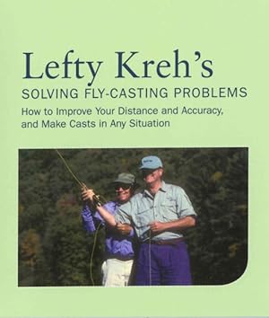Immagine del venditore per Lefty Kreh's Solving Fly-Casting Problems venduto da GreatBookPrices
