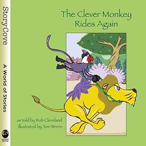 Immagine del venditore per Clever Monkey Rides Again : A Folktale from West Africa venduto da GreatBookPrices