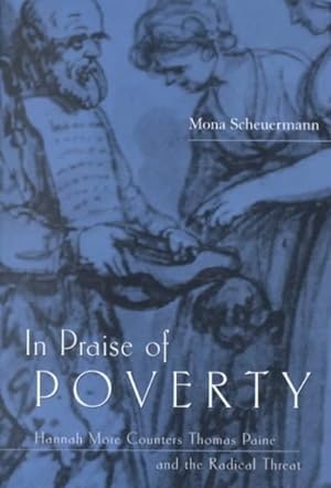 Seller image for In Praise of Poverty : Hannah More Counters Thomas Paine and the Radical Threat for sale by GreatBookPrices