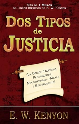 Image du vendeur pour Dos Tipos De Justicia / Two Kinds of Righteousness -Language: spanish mis en vente par GreatBookPrices