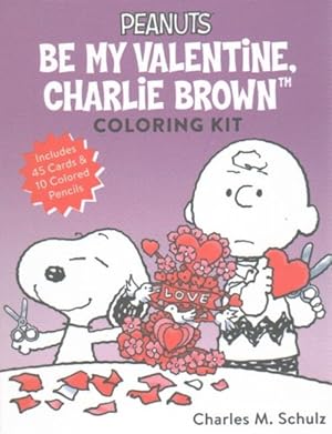 Seller image for Be My Valentine, Charlie Brown Coloring Kit for sale by GreatBookPrices