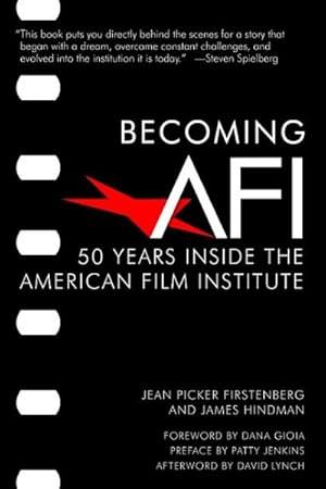 Seller image for Becoming AFI : 50 Years Inside the American Film Institute for sale by GreatBookPrices