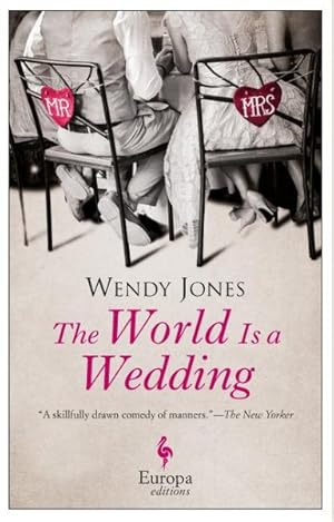 Seller image for World Is a Wedding : In Which the Unexpected Nature of Reality Surprises Mister Wilfred Price for sale by GreatBookPrices