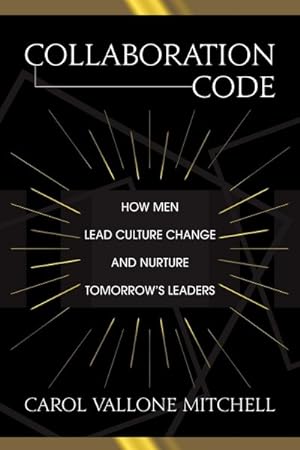 Seller image for Collaboration Code : How Men Lead Culture Change and Nurture Tomorrow?s Leaders for sale by GreatBookPrices