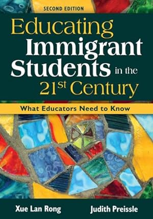 Seller image for Educating Immigrant Students in the 21st Century : What Educators Need to Know for sale by GreatBookPrices