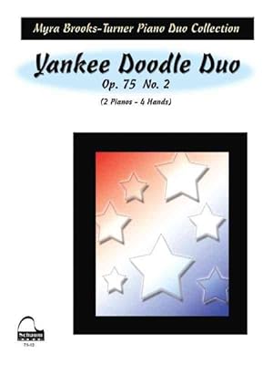 Image du vendeur pour Yankee Doodle Duo, Op. 75 No. 2 : Level 6, Sheet mis en vente par GreatBookPrices