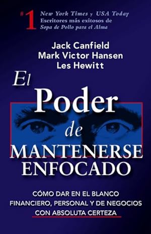 Immagine del venditore per El Poder de Mantenerse Enfocado / The Power of Focus -Language: spanish venduto da GreatBookPrices