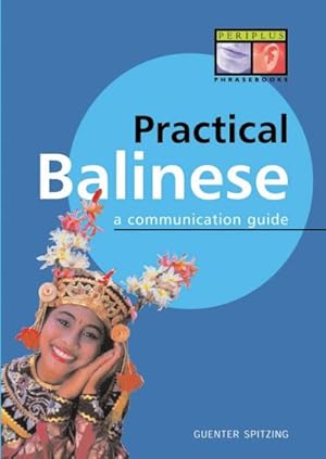 Bild des Verkufers fr Practical Balinese : A Communication Guide zum Verkauf von GreatBookPrices