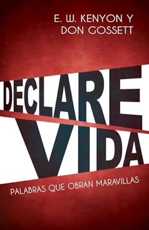 Immagine del venditore per Declare Vida / Speak Life : Palabras Que Obran Maravillas -Language: spanish venduto da GreatBookPrices