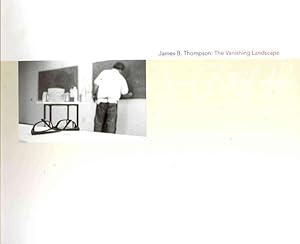 Seller image for James B. Thompson : The Vanishing Landscape for sale by GreatBookPrices