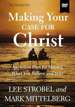 Seller image for Making Your Case for Christ Video Study : An Action Plan for Sharing What You Believe and Why for sale by GreatBookPrices