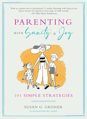 Seller image for Parenting With Sanity & Joy : 101 Simple Strategies for sale by GreatBookPrices