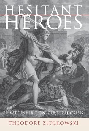 Immagine del venditore per Hesitant Heroes : Private Inhibition, Cultural Crisis venduto da GreatBookPrices