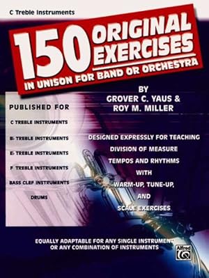 Image du vendeur pour 150 Original Exercises in Unison for Band or Orchestra mis en vente par GreatBookPrices